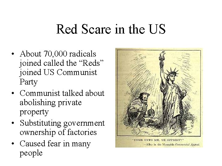 Red Scare in the US • About 70, 000 radicals joined called the “Reds”