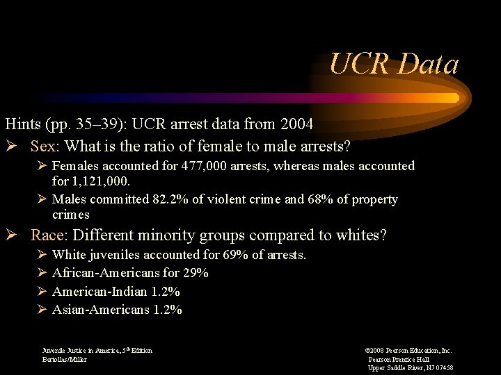 UCR Data Hints (pp. 35– 39): UCR arrest data from 2004 Ø Sex: What