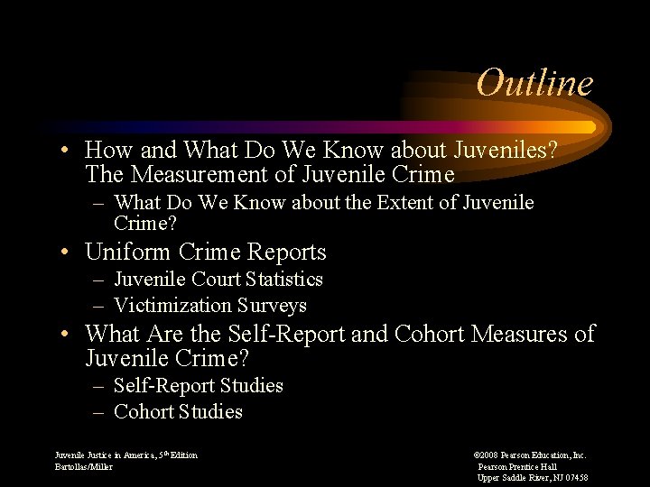 Outline • How and What Do We Know about Juveniles? The Measurement of Juvenile