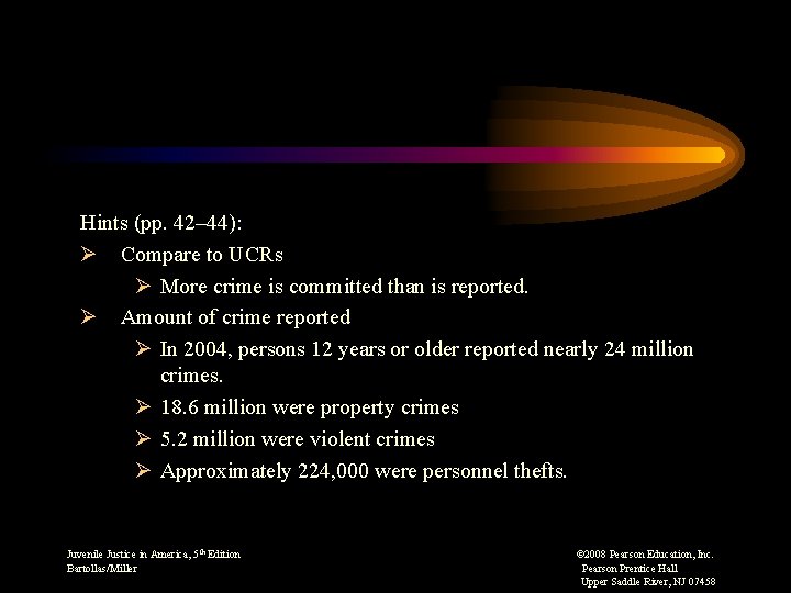Hints (pp. 42– 44): Ø Compare to UCRs Ø More crime is committed than