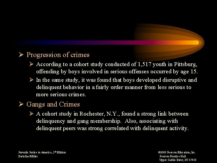 Ø Progression of crimes Ø According to a cohort study conducted of 1, 517