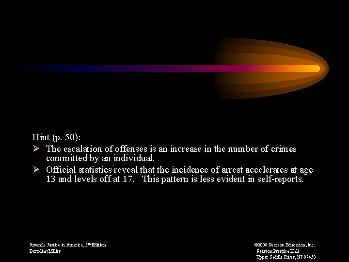 Hint (p. 50): Ø The escalation of offenses is an increase in the number