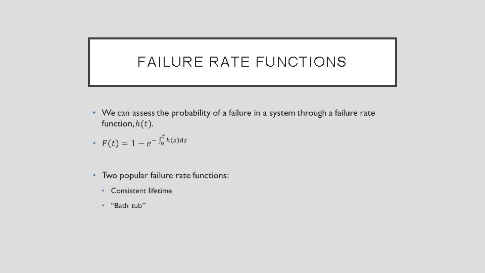 FAILURE RATE FUNCTIONS • 