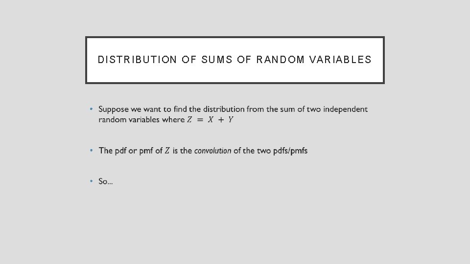 DI STRIBUTION OF SU MS O F RANDOM VAR IABLES • 