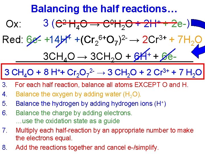 Balancing the half reactions… 3 ( C 2 -H 4 O → C 0