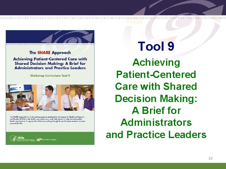 Tool 9 Achieving Patient-Centered Care with Shared Decision Making: A Brief for Administrators and