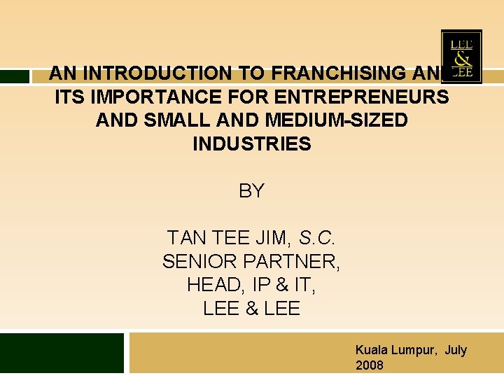 AN INTRODUCTION TO FRANCHISING AND ITS IMPORTANCE FOR ENTREPRENEURS AND SMALL AND MEDIUM-SIZED INDUSTRIES