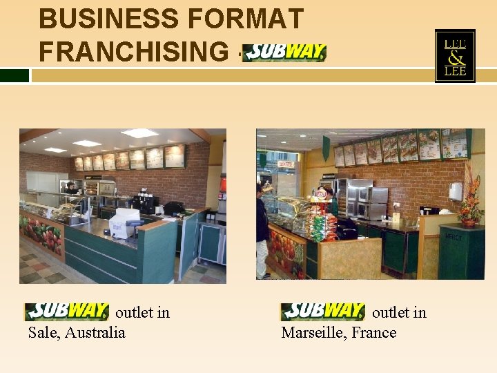 BUSINESS FORMAT FRANCHISING - outlet in Sale, Australia outlet in Marseille, France 