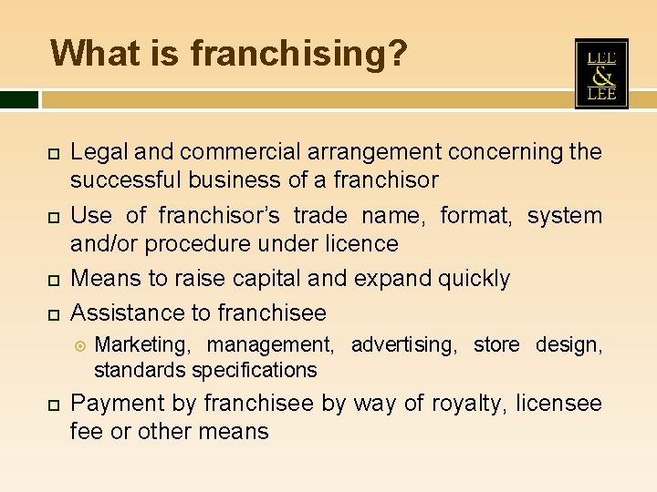 What is franchising? Legal and commercial arrangement concerning the successful business of a franchisor
