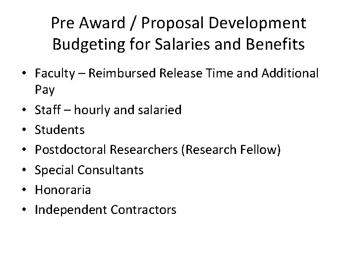 Pre Award / Proposal Development Budgeting for Salaries and Benefits • Faculty – Reimbursed