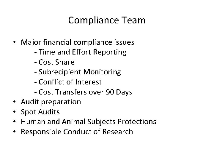 Compliance Team • Major financial compliance issues - Time and Effort Reporting - Cost