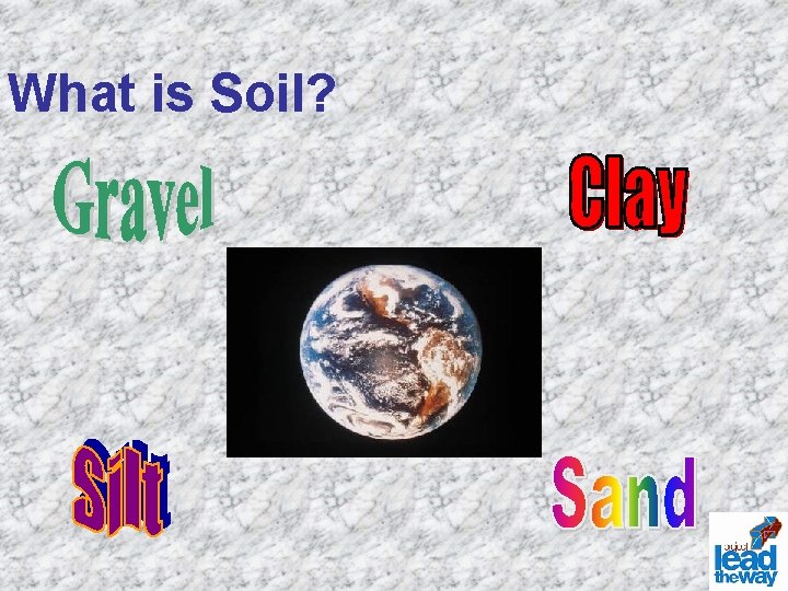 What is Soil? 