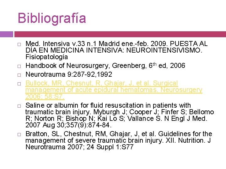 Bibliografía Med. Intensiva v. 33 n. 1 Madrid ene. -feb. 2009. PUESTA AL DÍA