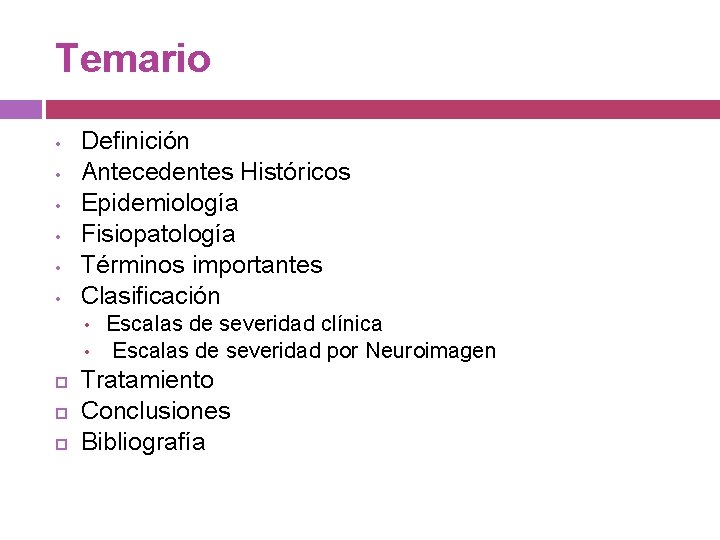 Temario • • • Definición Antecedentes Históricos Epidemiología Fisiopatología Términos importantes Clasificación • •