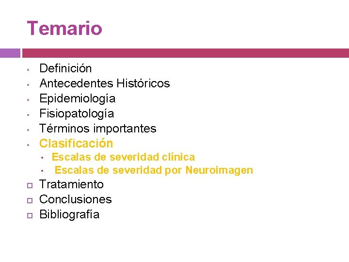 Temario • • • Definición Antecedentes Históricos Epidemiología Fisiopatología Términos importantes Clasificación • •
