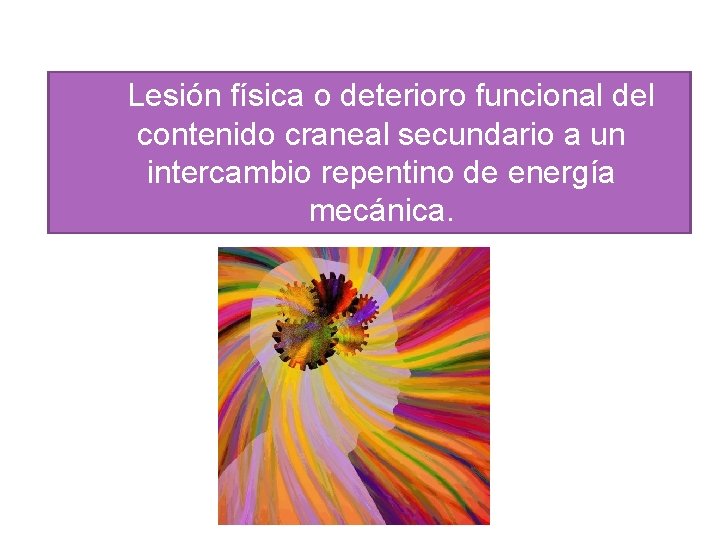  Lesión física o deterioro funcional del contenido craneal secundario a un intercambio repentino