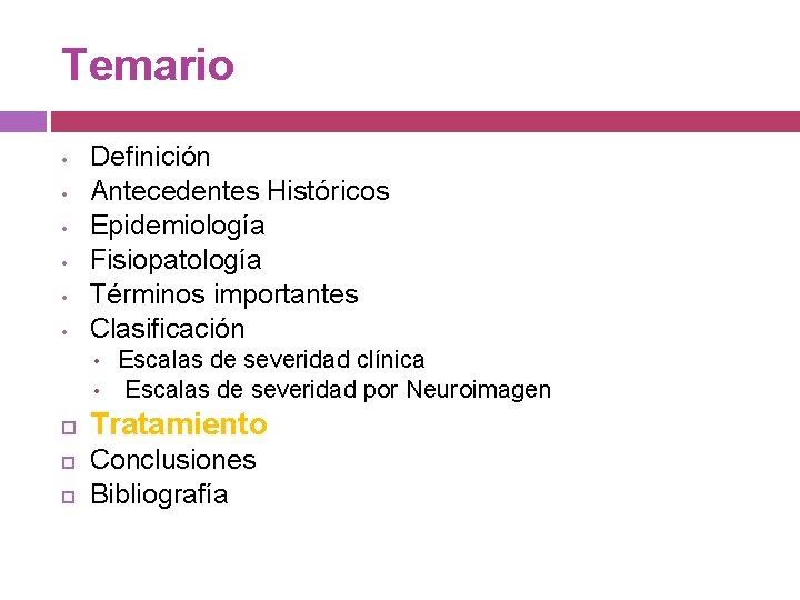 Temario • • • Definición Antecedentes Históricos Epidemiología Fisiopatología Términos importantes Clasificación • •