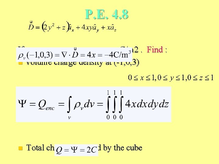 P. E. 4. 8 If n C/m 2. Find : volume charge density at