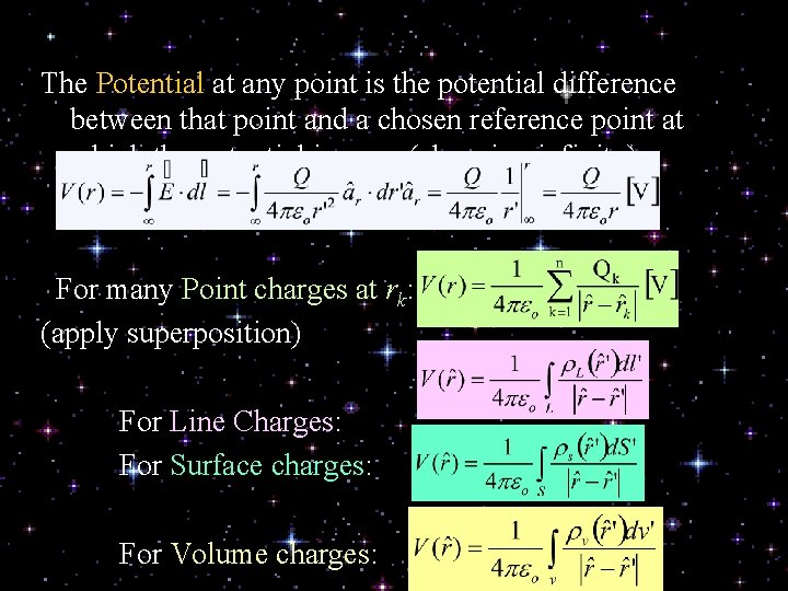 The Potential at any point is the potential difference between that point and a