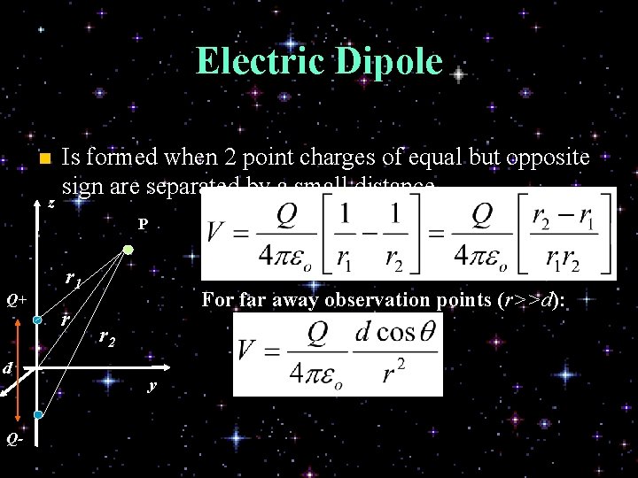 Electric Dipole n z Is formed when 2 point charges of equal but opposite