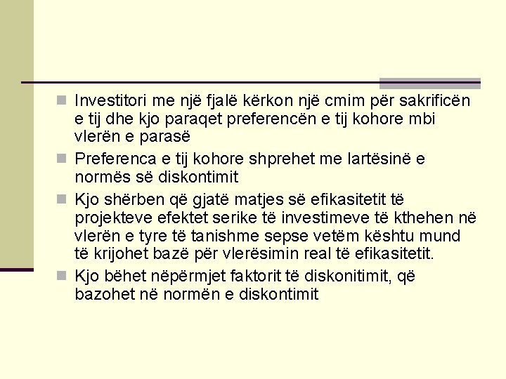 n Investitori me një fjalë kërkon një cmim për sakrificën e tij dhe kjo