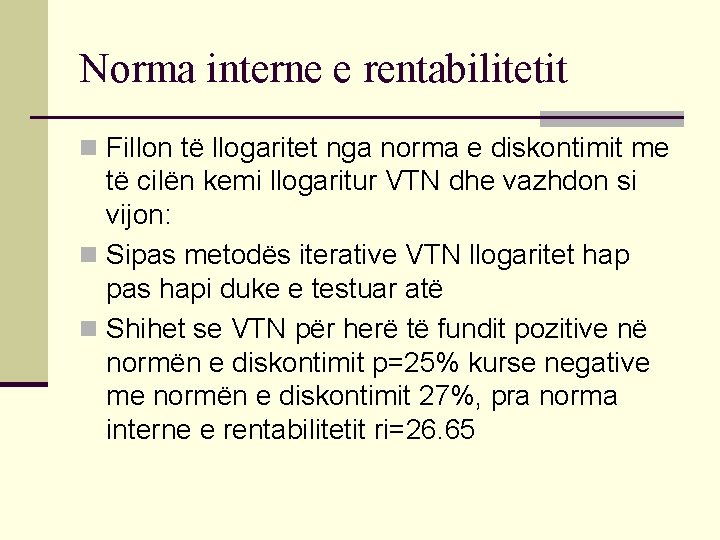 Norma interne e rentabilitetit n Fillon të llogaritet nga norma e diskontimit me të