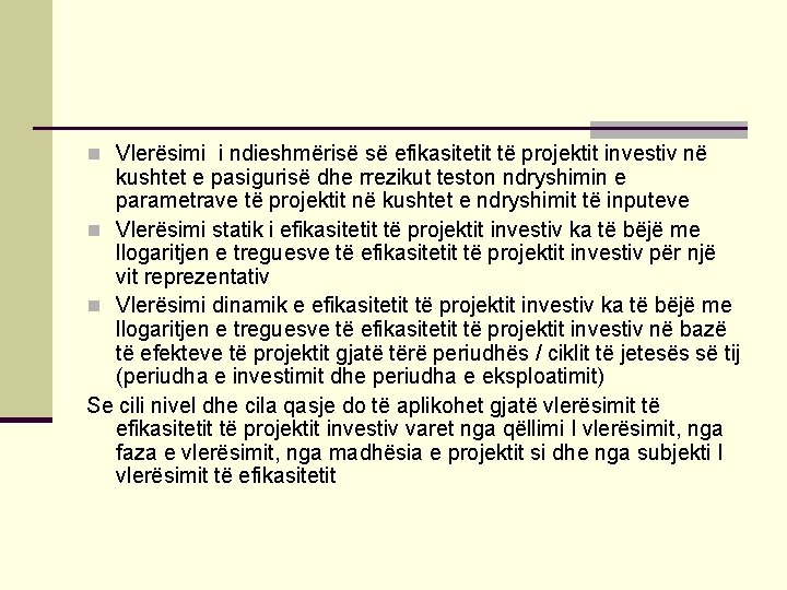 n Vlerësimi i ndieshmërisë së efikasitetit të projektit investiv në kushtet e pasigurisë dhe
