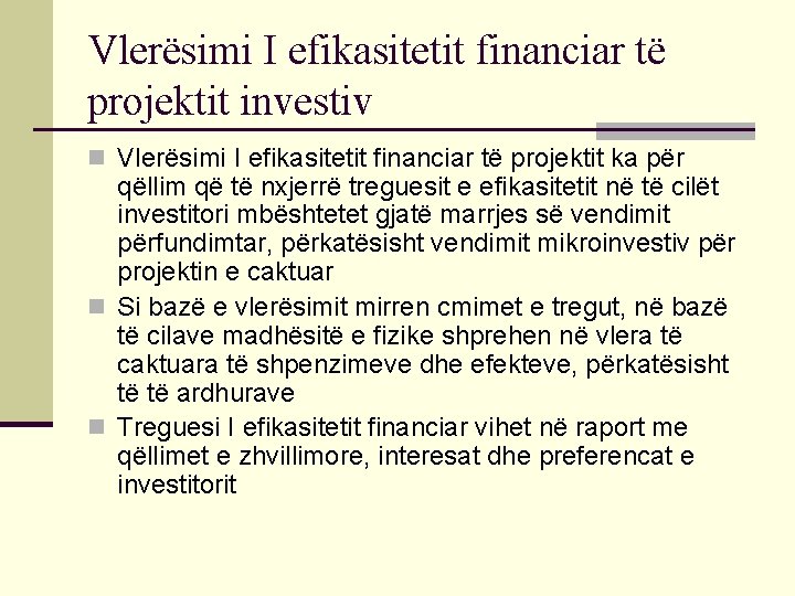Vlerësimi I efikasitetit financiar të projektit investiv n Vlerësimi I efikasitetit financiar të projektit