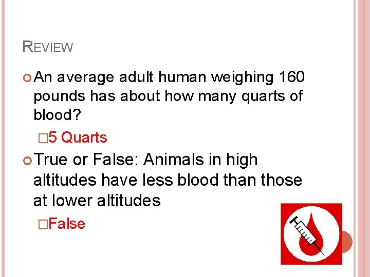 REVIEW An average adult human weighing 160 pounds has about how many quarts of