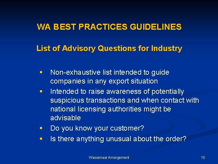 WA BEST PRACTICES GUIDELINES List of Advisory Questions for Industry § Non-exhaustive list intended