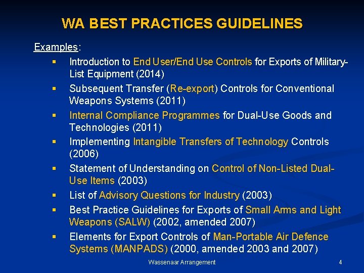 WA BEST PRACTICES GUIDELINES Examples: § Introduction to End User/End Use Controls for Exports
