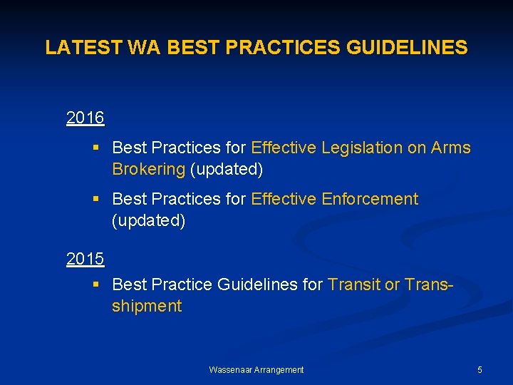LATEST WA BEST PRACTICES GUIDELINES 2016 § Best Practices for Effective Legislation on Arms