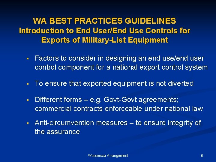 WA BEST PRACTICES GUIDELINES Introduction to End User/End Use Controls for Exports of Military-List