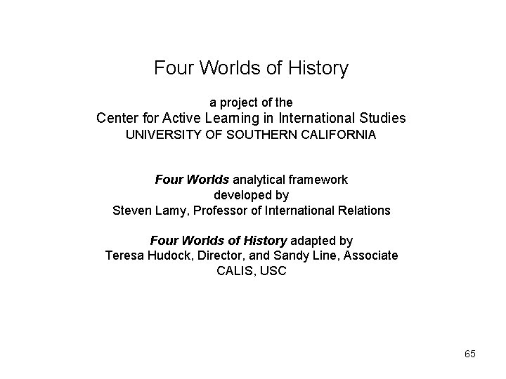 Four Worlds of History a project of the Center for Active Learning in International