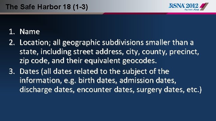 The Safe Harbor 18 (1 -3) 1. Name 2. Location; all geographic subdivisions smaller