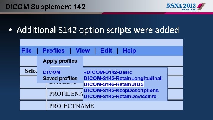 DICOM Supplement 142 • Additional S 142 option scripts were added 