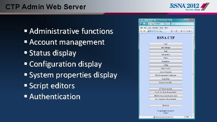 CTP Admin Web Server § Administrative functions § Account management § Status display §