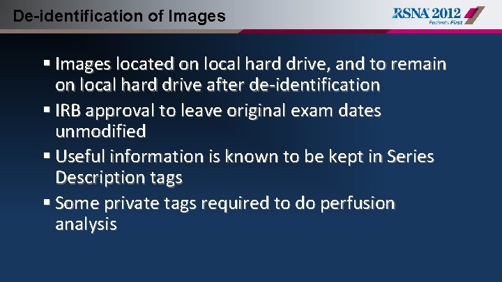 De-identification of Images § Images located on local hard drive, and to remain on