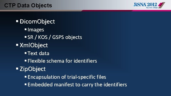 CTP Data Objects § Dicom. Object § Images § SR / KOS / GSPS