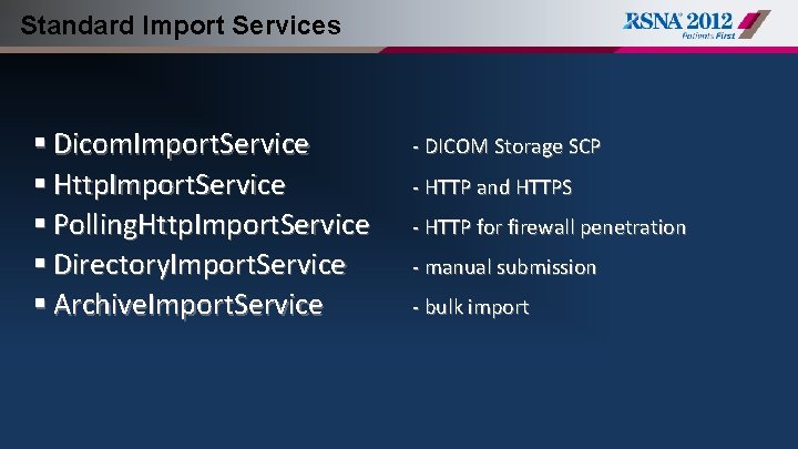 Standard Import Services § Dicom. Import. Service § Http. Import. Service § Polling. Http.