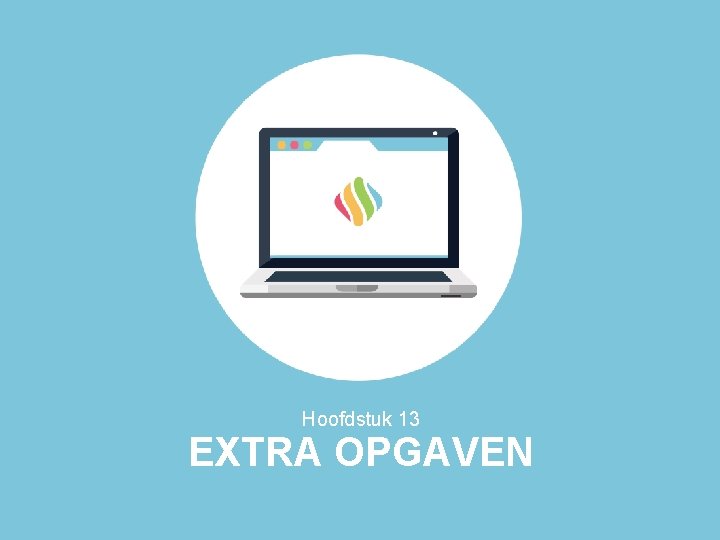 Hoofdstuk 13 EXTRA OPGAVEN 