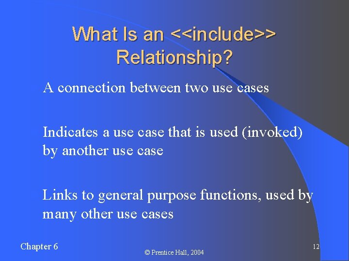 What Is an <<include>> Relationship? l. A connection between two use cases l Indicates What Is an <<include>> Relationship? l. A connection between two use cases l Indicates