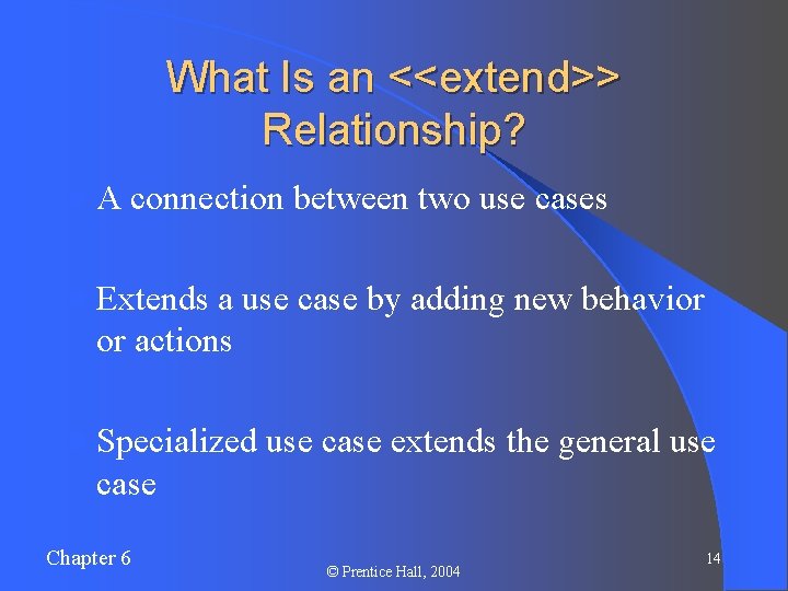 What Is an <<extend>> Relationship? l. A connection between two use cases l Extends What Is an <<extend>> Relationship? l. A connection between two use cases l Extends