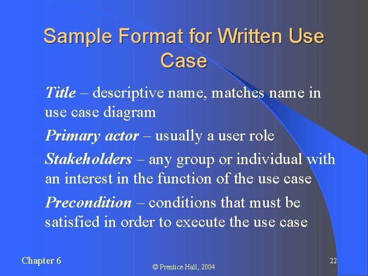 Sample Format for Written Use Case l Title – descriptive name, matches name in Sample Format for Written Use Case l Title – descriptive name, matches name in