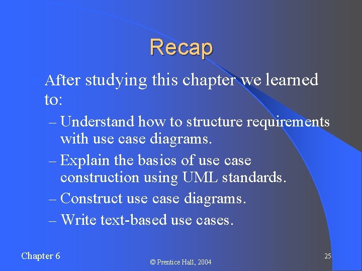 Recap l After to: studying this chapter we learned – Understand how to structure Recap l After to: studying this chapter we learned – Understand how to structure