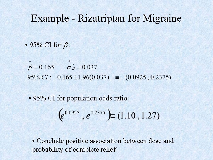 Example - Rizatriptan for Migraine • 95% CI for : • 95% CI for