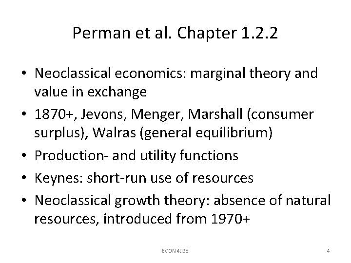 Perman et al. Chapter 1. 2. 2 • Neoclassical economics: marginal theory and value