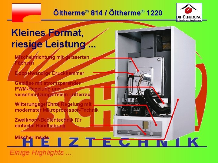 Öltherme® 814 / Öltherme® 1220 Kleines Format, riesige Leistung. . . Mischeinrichtung mit gelaserten