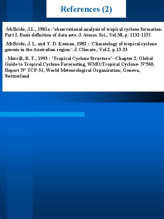 References (2) -Mc. Bride, J. L. , 1981 a : ’observational analysis of tropical