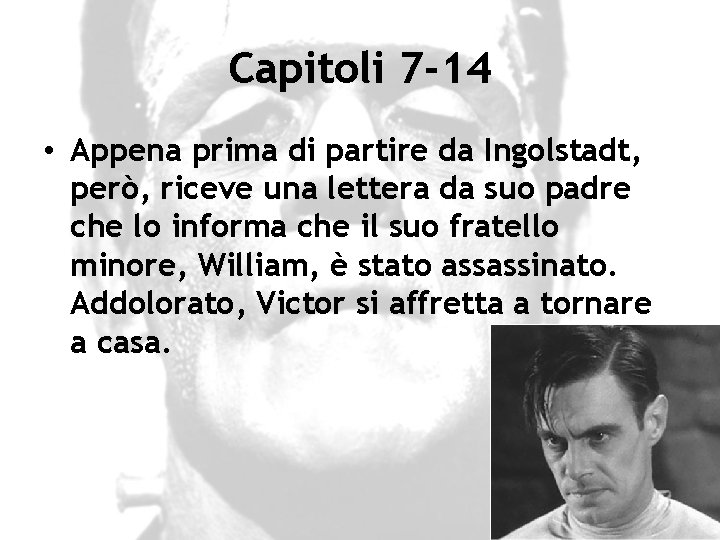 Capitoli 7 -14 • Appena prima di partire da Ingolstadt, però, riceve una lettera